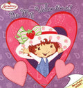 Be My Valentine! Strawberry Shortcake Paperback W97678